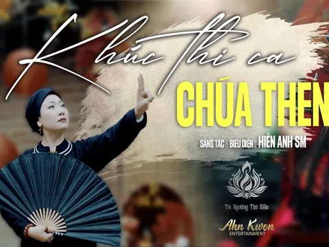 Hiền Anh Sao Mai và “Khúc thi ca Chúa Then”: Kết nối con người với cội nguồn văn hoá