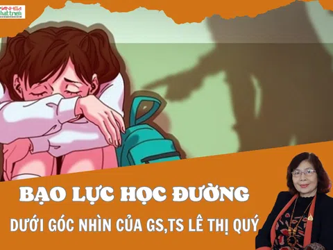 Bạo lực học đường dưới góc nhìn của GS.TS Lê Thị Quý