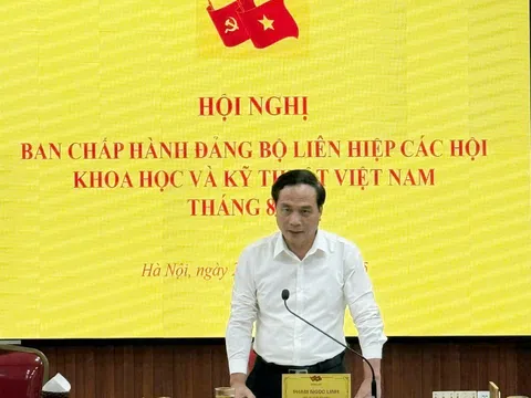 Hội nghị Ban Chấp hành Đảng bộ Liên hiệp Hội Việt Nam tháng 8/2025