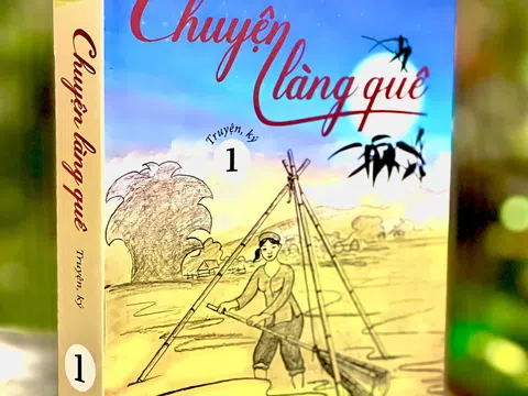 Đôi dòng cảm thức của Nhà báo Phạm Việt Long về Truyện ký 1 "Chuyện làng quê"