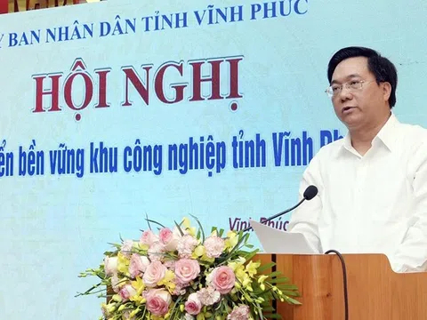 Vĩnh Phúc: Thúc đẩy phát triển bền vững các khu công nghiệp