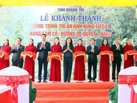 Quảng Trị: Lễ khánh thành công trình tôn tạo Di tích Quốc gia đặc biệt Hang Tám Cô