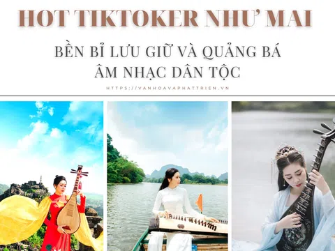 Hot tiktoker Như Mai bền bỉ lưu giữ và quảng bá âm nhạc dân tộc