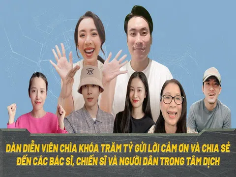 Dàn sao phim “Chìa khóa trăm tỷ” quay clip cổ vũ chống dịch