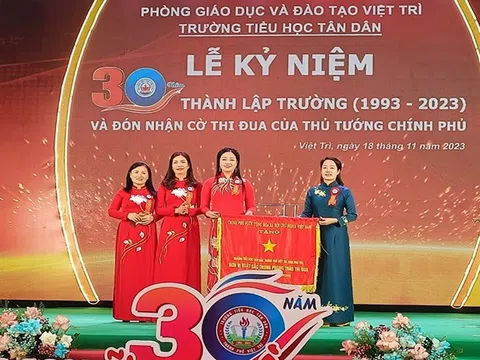 Phú Thọ: Trường Tiểu học Tân Dân kỷ niệm 30 năm thành lập, đón nhận Cờ thi đua của Thủ tướng Chính phủ