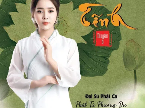 Đại sứ Phật ca Phương Du đồng hành cùng Album Duyên 3 của Hiền Anh Sao Mai