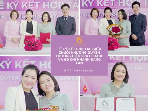 Lễ ký kết hợp tác giữa Chuỗi nhượng quyền thương hiệu Spa Cerabe và Giám đốc Chi nhánh Đặng Thị Lan