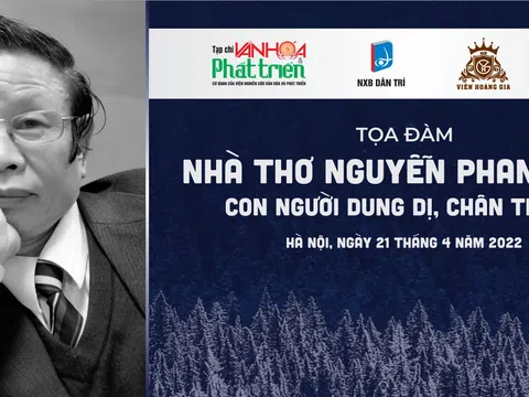 Tọa đàm tưởng nhớ "Nhà thơ Nguyễn Phan Hách: Con người dung dị, chân thành"