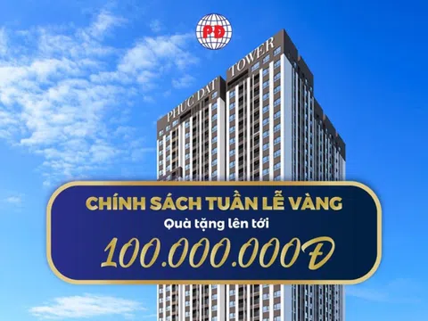 Bất động sản Phúc Đạt Group đưa ra chính sách cho tuần lễ vàng lên tới 100.000.000Đ?
