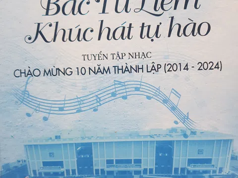 Hà Nội: Khúc hát tự hào (Tuyển tập nhạc chào mừng 10 năm thành lập quận Bắc Từ Liêm 2014 -2024).