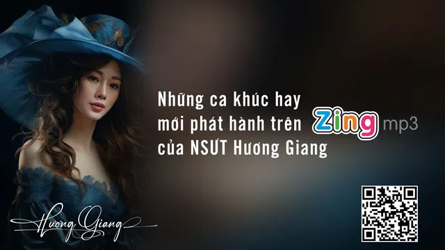 Những ca khúc hay mới phát hành trên Zingmp3 của NSƯT Hương Giang