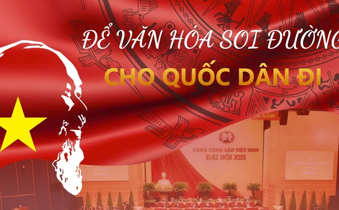 Xây dựng và lan tỏa hệ giá trị quốc gia, hệ giá trị văn hóa và chuẩn mực con người Việt Nam trong kỷ nguyên mới