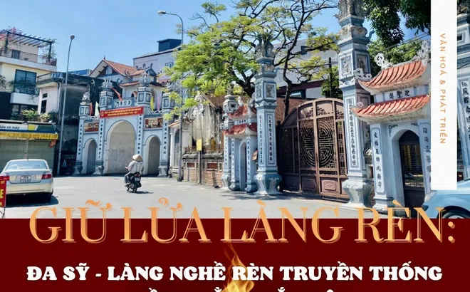 Giữ lửa làng rèn: Đa Sỹ - Làng nghề rèn truyền thống đồng bằng Bắc Bộ