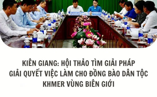 Kiên Giang: Tìm giải pháp giải quyết việc làm cho đồng bào dân tộc Khmer vùng biên giới
