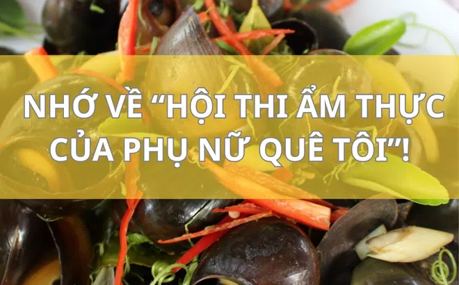 Nhớ về “Hội thi ẩm thực của phụ nữ quê tôi”!